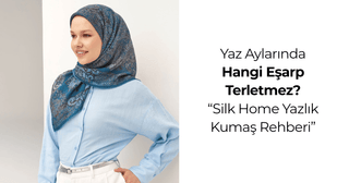 Yazın Hangi Eşarp Kumaşı Terletmez? Doğru Kumaşı Seçme Rehberi - SILKHOME